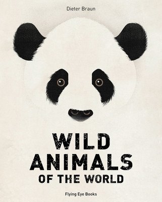 Wild Animals of the World (Braun Dieter)(Pevná vazba)