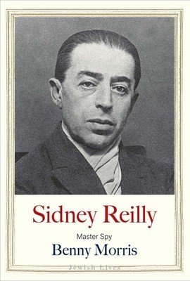 Sidney Reilly: Master Spy (Morris Benny)(Pevná vazba)