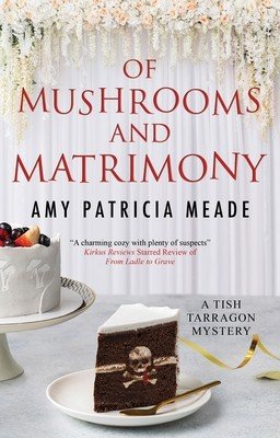 Of Mushrooms and Matrimony (Meade Amy Patricia)(Pevná vazba)