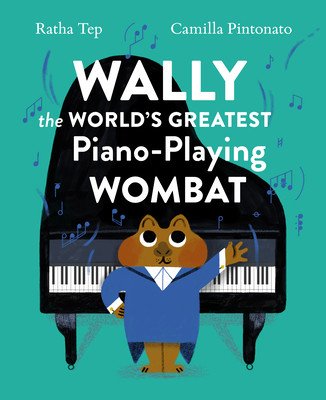 Wally the World's Greatest Piano-Playing Wombat (Pintonato Camilla)(Pevná vazba)
