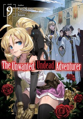 The Unwanted Undead Adventurer (Light Novel): Volume 9 (Okano Yu)(Paperback)