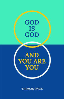 God Is God and You Are You: Finding Confidence for Sharing Our Faith (Davis Thomas)(Paperback)