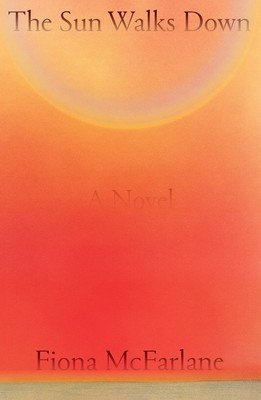 The Sun Walks Down (McFarlane Fiona)(Pevná vazba)