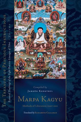 Marpa Kagyu, Part 1: Methods of Liberation: Essential Teachings of the Eight Practice Lineages of Tib Et, Volume 7 (the Treasury of Preciou (Kongtrul Lodro Taye Jamgon)(Pevná vazba)