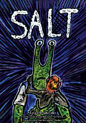 Salt: A Confessional Animal Liberation Narrative (Jacobs Coyote)(Paperback)
