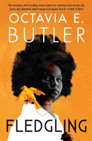 Fledgling - Octavia E. Butler's extraordinary final novel (Butler Octavia E.)(Paperback / softback)