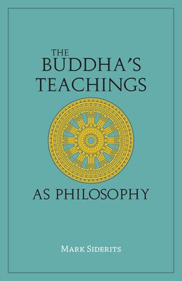 Buddha's Teachings As Philosophy (Siderits Mark)(Paperback / softback)