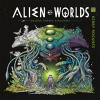 Alien Worlds - Colour Cosmic Kingdoms (Rosanes Kerby)(Paperback / softback)