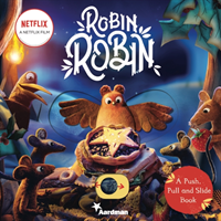 Robin Robin: A Push, Pull and Slide Book (Books Macmillan Children's)(Board book)
