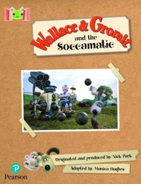 Bug Club Reading Corner: Age 5-7: Wallace and Gromit and the Soccomatic (Hughes Monica)(Paperback / softback)