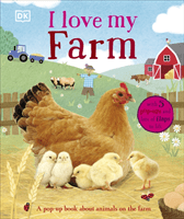 I Love My Farm - A Pop-Up Book About Animals on the Farm (DK)(Board book)