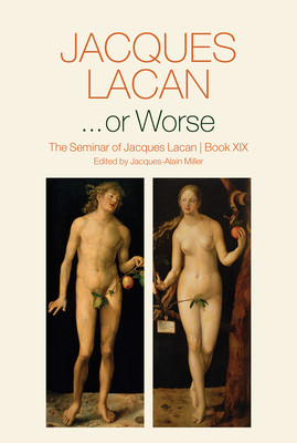 ...or Worse: The Seminar of Jacques Lacan, Book XIX (Lacan Jacques)(Paperback)