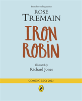 Iron Robin - A magical and soothing story for young readers (Tremain Rose)(Pevná vazba)