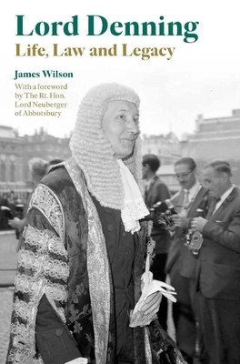 Lord Denning - Life, Law and Legacy (Wilson James)(Pevná vazba)