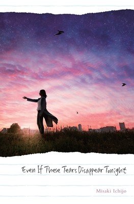 Even If These Tears Disappear Tonight (Ichijo Misaki)(Pevná vazba)