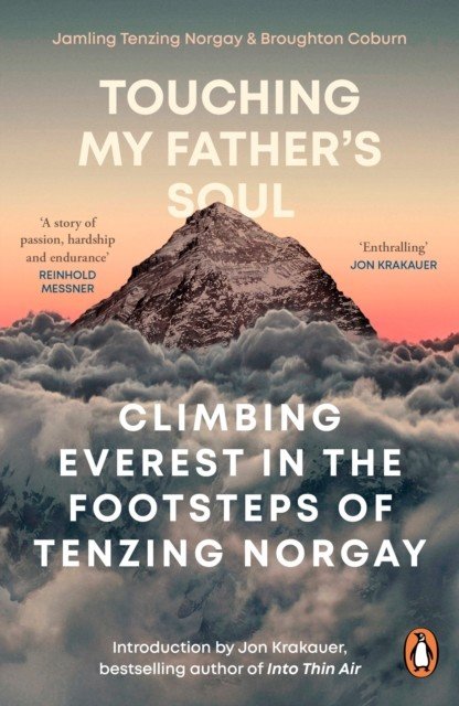 Touching My Father's Soul - Climbing Everest in the Footsteps of Tenzing Norgay (Coburn Broughton)(Paperback / softback)