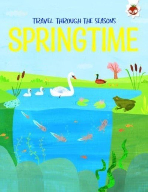 SPRINGTIME Travel Through The Seasons - STEM (Griffin Annabel)(Paperback / softback)