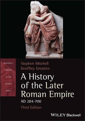 History of the Later Roman Empire, AD 284-700 (Mitchell Stephen (University of Exeter))(Paperback / softback)