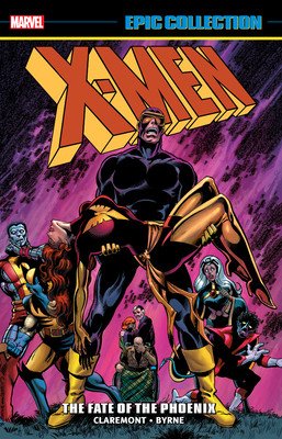 X-Men Epic Collection: The Fate of the Phoenix [New Printing] (Claremont Chris)(Paperback)
