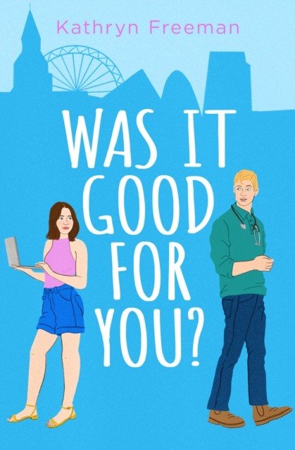 Was It Good For You? (Freeman Kathryn)(Paperback / softback)