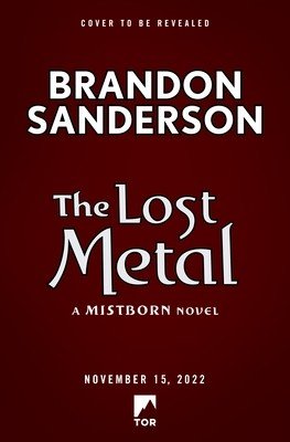 The Lost Metal: A Mistborn Novel (Sanderson Brandon)(Pevná vazba)
