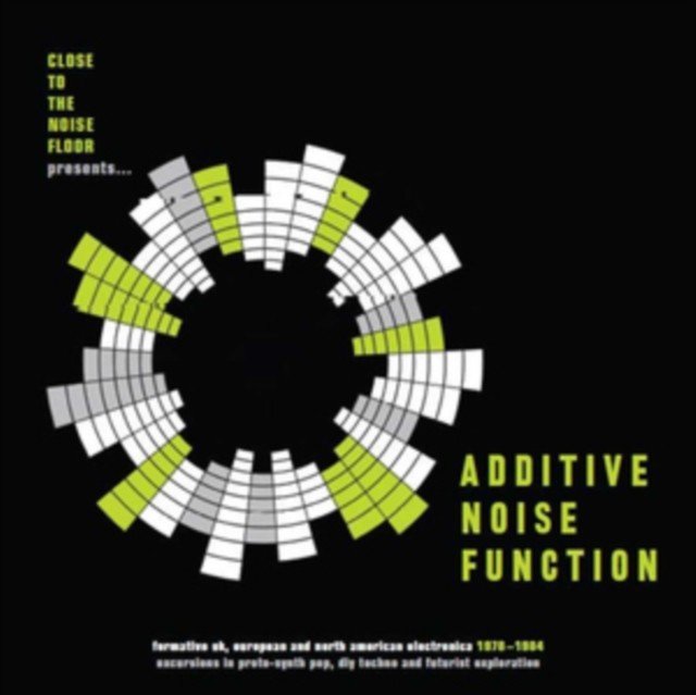 Close to the Noise Floor Presents...Additive Noise Function (Vinyl / 12