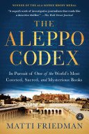 The Aleppo Codex: In Pursuit of One of the World's Most Coveted, Sacred, and Mysterious Books (Friedman Matti)(Paperback)
