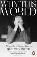 Why This World - A Biography of Clarice Lispector (Moser Benjamin)(Paperback / softback)