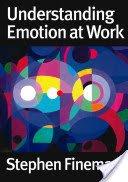 Understanding Emotion at Work (Fineman Stephen)(Paperback / softback)