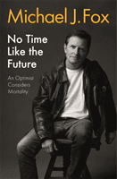 No Time Like the Future (Fox Michael J)(Paperback)