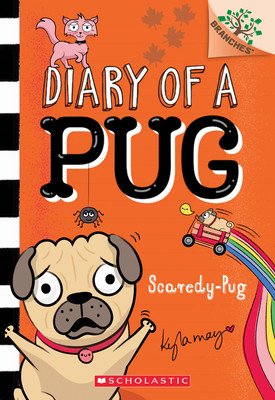 Scaredy-Pug: A Branches Book (Diary of a Pug #5), 5 (May Kyla)(Paperback)