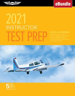 Instructor Test Prep 2021: Study & Prepare: Pass Your Test and Know What Is Essential to Become a Safe, Competent Pilot from the Most Trusted Sou (ASA Test Prep Board)(Paperback)