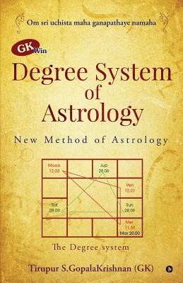 GK win Degree System of Astrology: New Method of Astrology (Tirupur S. Gopalakrishnan(gk))(Paperback)