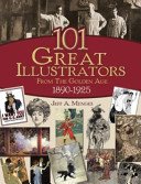 101 Great Illustrators from the Golden Age, 1890-1925 (Menges Jeff A.)(Paperback)