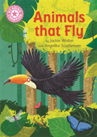 Reading Champion: Animals That Fly - Independent Reading Pink 1B Non-fiction (Walter Jackie)(Pevná vazba)