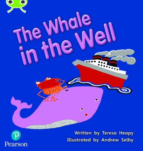 Bug Club Phonics Fiction Year 1 Phase 5 Unit 21 The Whale in the Well (Heapy Teresa)(Paperback / softback)