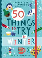 50 Things to Try in Winter (Hankinson Kim)(Paperback / softback)