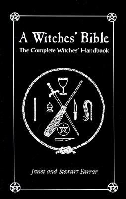 A Witches' Bible: The Complete Witches' Handbook (Farrar Stewart)(Paperback)