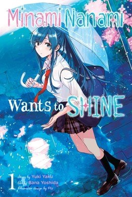Minami Nanami Wants to Shine, Vol. 1 (Fly)(Paperback)