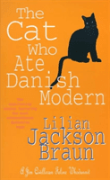 Cat Who Ate Danish Modern (The Cat Who... Mysteries, Book 2) - A captivating feline mystery for cat lovers everywhere (Braun Lilian Jackson)(Paperback / softback)