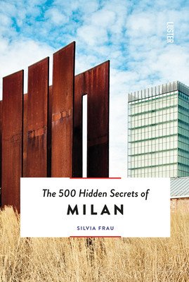 The 500 Hidden Secrets of Milan - Updated and Revised (Frau Silvia)(Paperback)