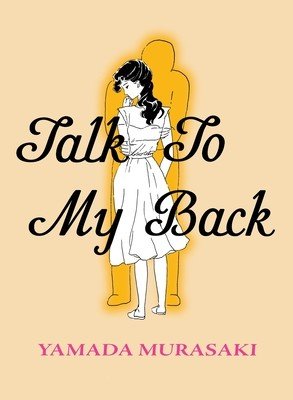 Talk to My Back (Yamada Murasaki)(Paperback)