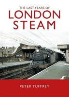 Last Days of London Steam (Tuffrey Peter)(Pevná vazba)