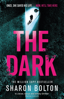 Dark - A compelling, heart-racing, up-all-night thriller from Richard & Judy bestseller Sharon Bolton (Bolton Sharon)(Paperback / softback)