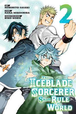 The Iceblade Sorcerer Shall Rule the World 2 (Sasaki Norihito)(Paperback)