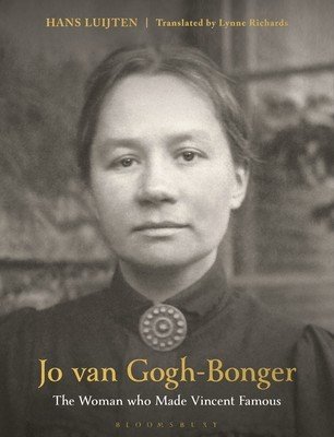 Jo Van Gogh-Bonger: The Woman Who Made Vincent Famous (Luijten Hans)(Pevná vazba)