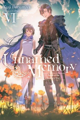 Unnamed Memory, Vol. 6 (Light Novel) (Furumiya Kuji)(Paperback)