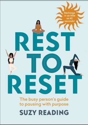 Rest to Reset: The Busy Person's Guide to Pausing with Purpose (Reading Suzy)(Pevná vazba)