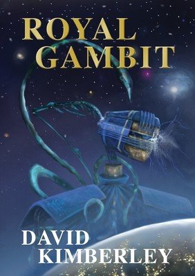 Royal Gambit: (Antecedent series book 3) (Kimberley David)(Paperback)