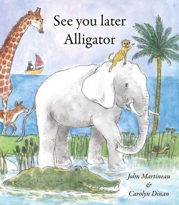 See You Later Alligator (Martineau John)(Paperback)